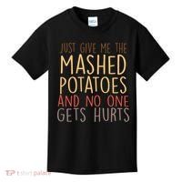 Give Me Mashed Potatoes No One Gets Hurt Kids T-Shirt thumb 0