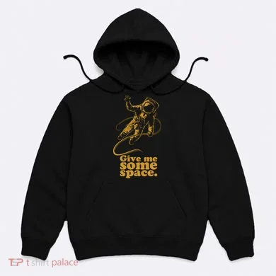 Give Me Some Space Hoodie