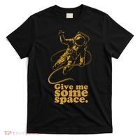 Give Me Some Space T-Shirt thumb 0