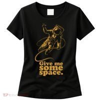 Give Me Some Space Women's T-Shirt thumb 0