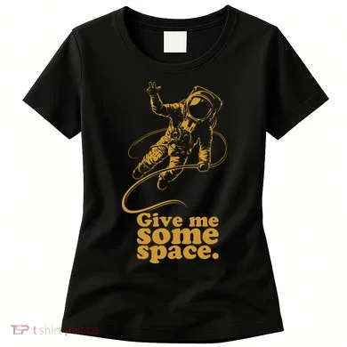 Give Me Some Space Women's T-Shirt