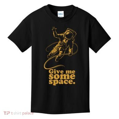 Give Me Some Space Kids T-Shirt