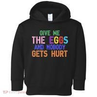 Give Me The Eggs and Nobody Gets Hurt Easter Egg Hunt Toddler Hoodie thumb 0