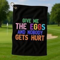 Give Me The Eggs and Nobody Gets Hurt Easter Egg Hunt Golf Towel thumb 1