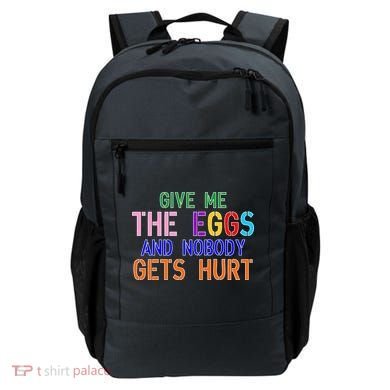Give Me The Eggs and Nobody Gets Hurt Easter Egg Hunt Backpack
