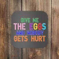 Give Me The Eggs and Nobody Gets Hurt Easter Egg Hunt Coaster thumb 0