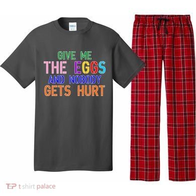 Give Me The Eggs and Nobody Gets Hurt Easter Egg Hunt Pajama Set
