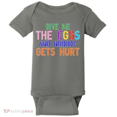 Give Me The Eggs and Nobody Gets Hurt Easter Egg Hunt Baby Bodysuit
