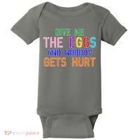 Give Me The Eggs and Nobody Gets Hurt Easter Egg Hunt Baby Bodysuit thumb 0