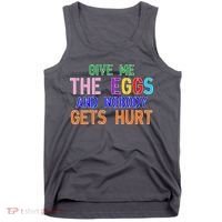 Give Me The Eggs and Nobody Gets Hurt Easter Egg Hunt Tank Top thumb 0