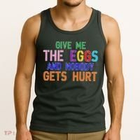 Give Me The Eggs and Nobody Gets Hurt Easter Egg Hunt Tank Top thumb 3