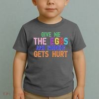 Give Me The Eggs and Nobody Gets Hurt Easter Egg Hunt Toddler T-Shirt thumb 2
