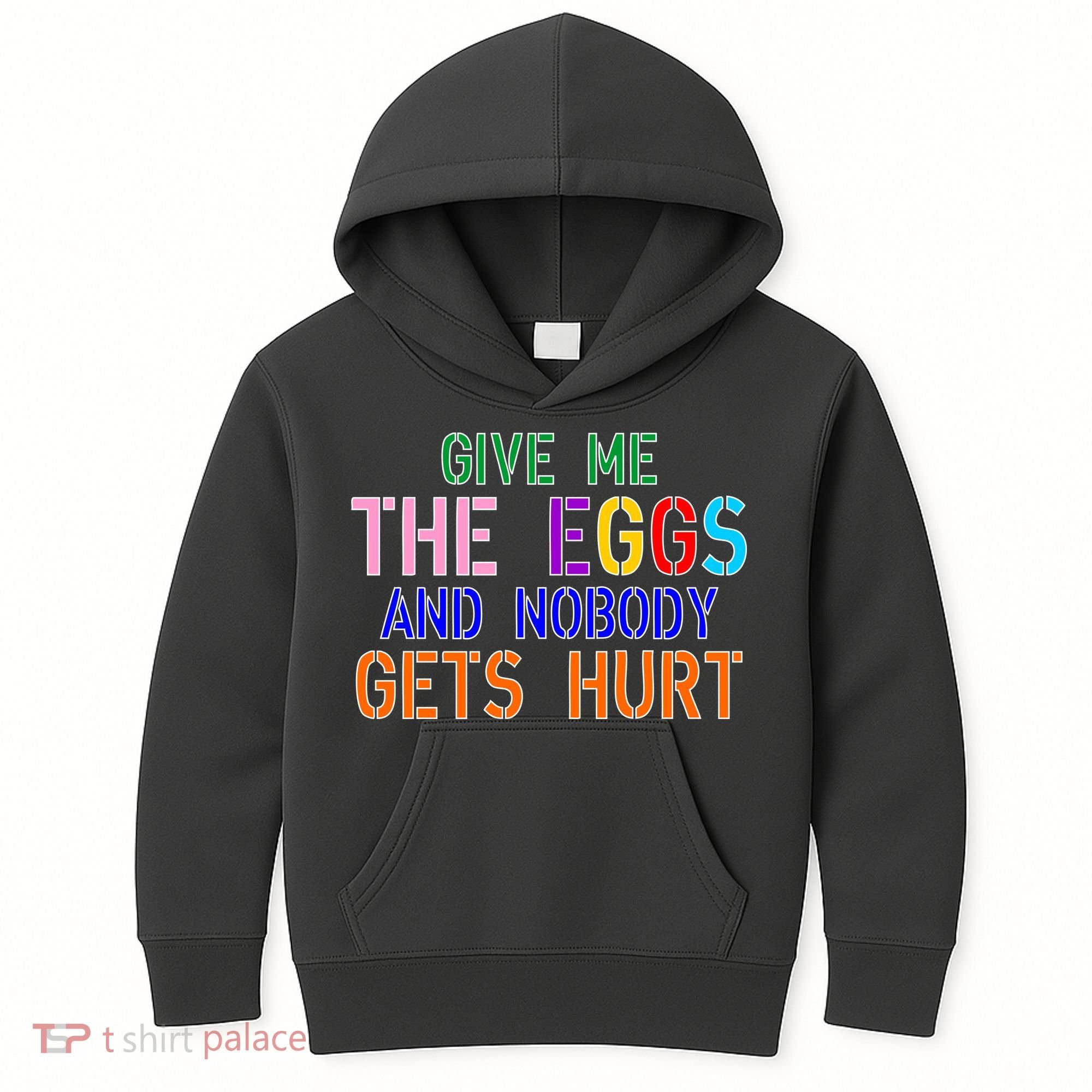 Give Me The Eggs and Nobody Gets Hurt Easter Egg Hunt Kids Hoodie