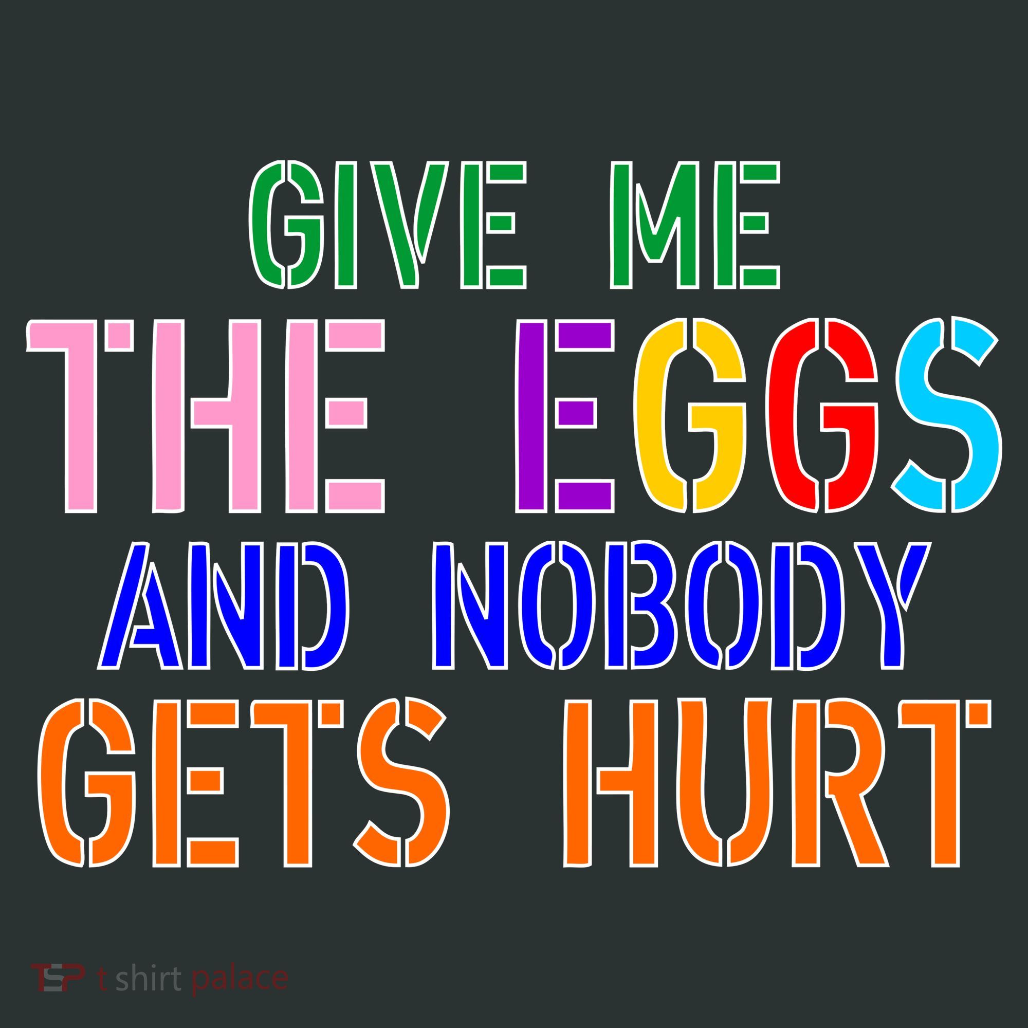 Give Me The Eggs and Nobody Gets Hurt Easter Egg Hunt Kids Long Sleeve Shirt