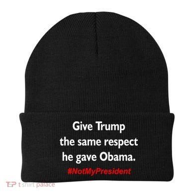 Give Trump The Same Respect He Gave Obama Beanie