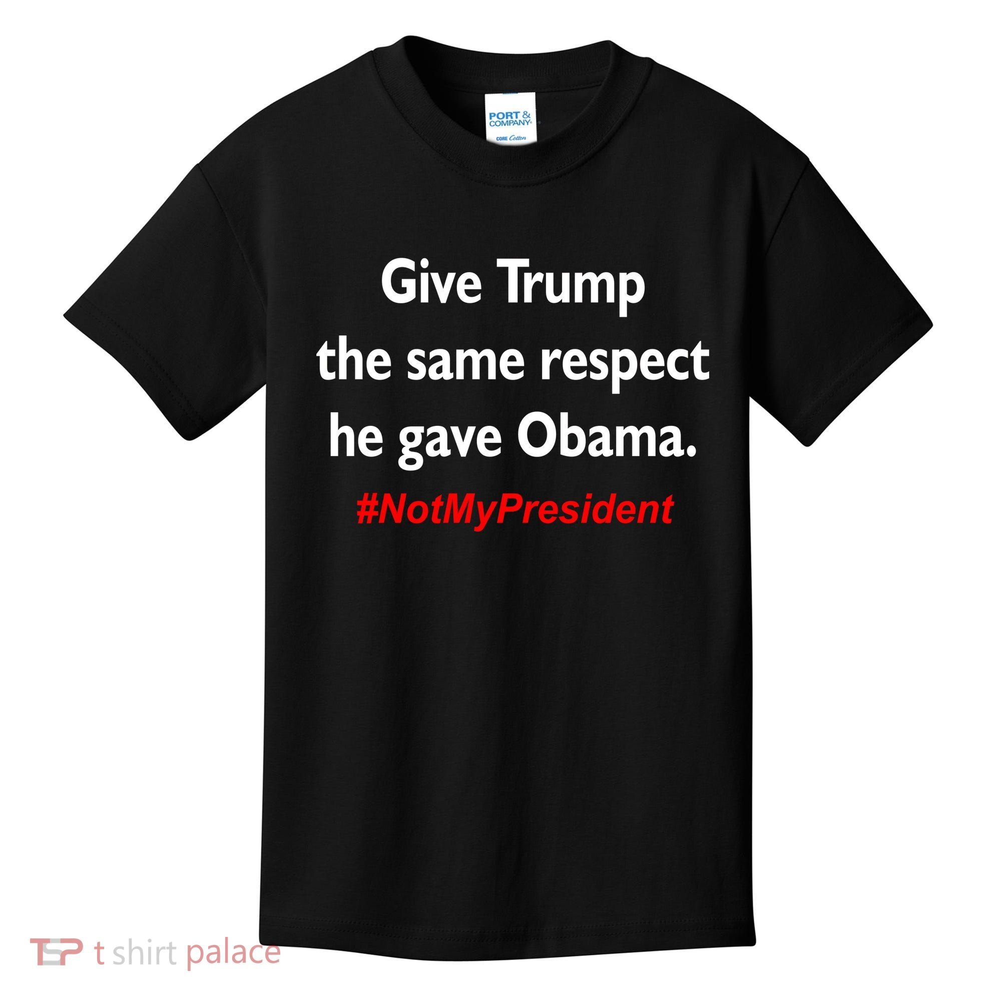Give Trump The Same Respect He Gave Obama Kids T-Shirt