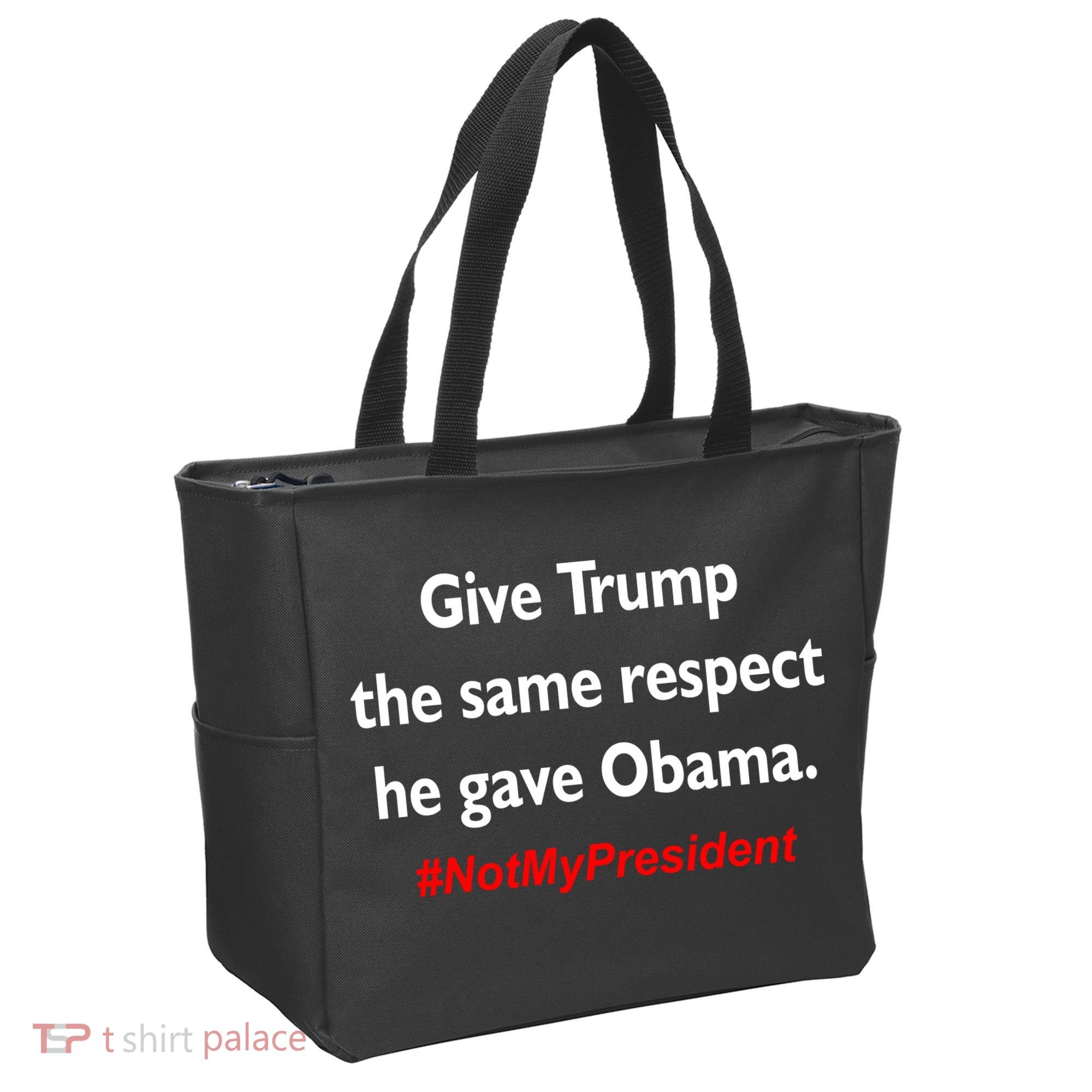 Give Trump The Same Respect He Gave Obama Tote Bag