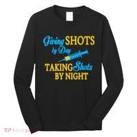 Givings Shots By Day and Taking Shots By Night Nurse Long Sleeve Shirt thumb 0