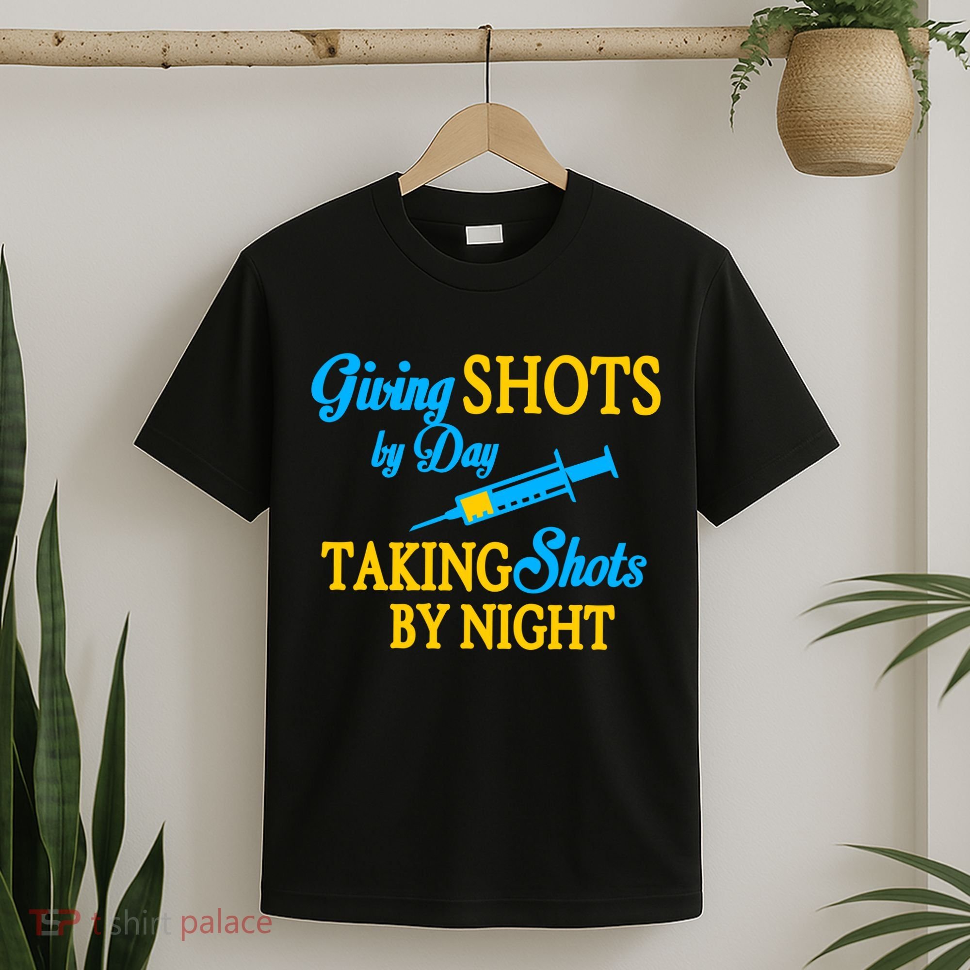 Givings Shots By Day and Taking Shots By Night Nurse T-Shirt