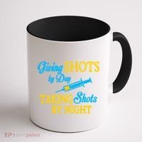 Givings Shots By Day and Taking Shots By Night Nurse Coffee Mug thumb 1