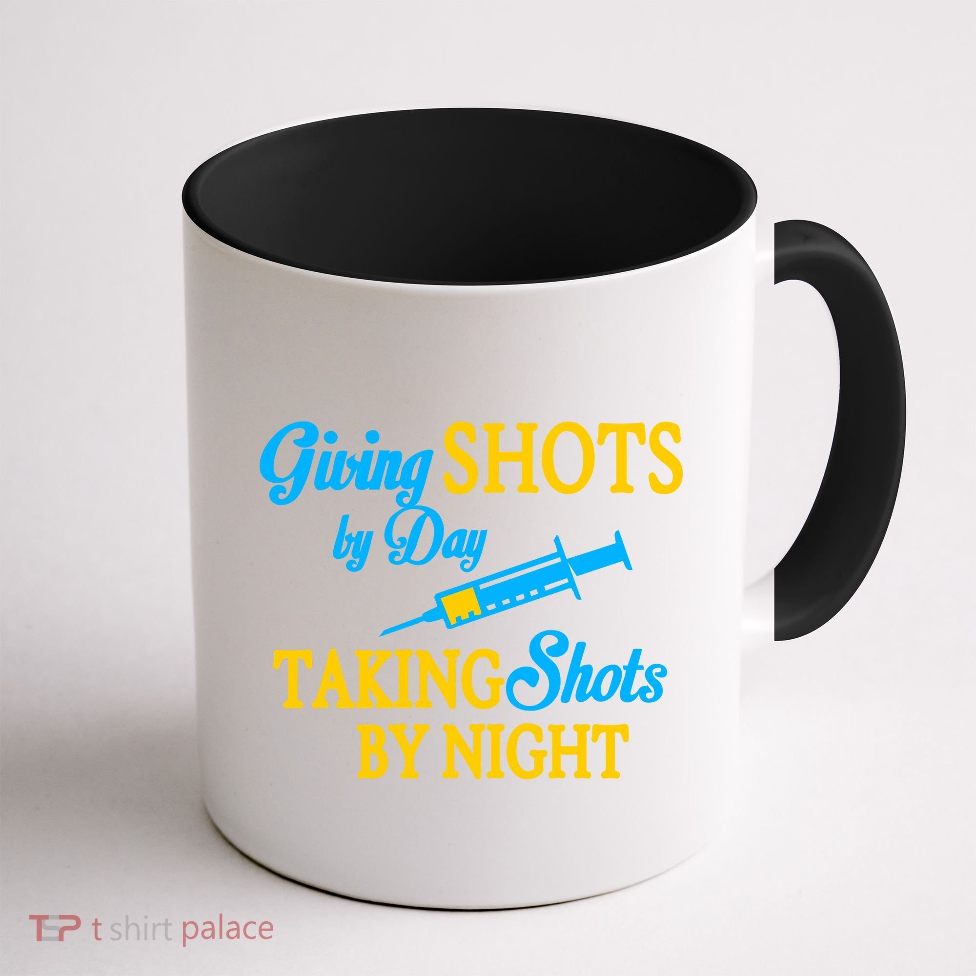 Givings Shots By Day and Taking Shots By Night Nurse Coffee Mug