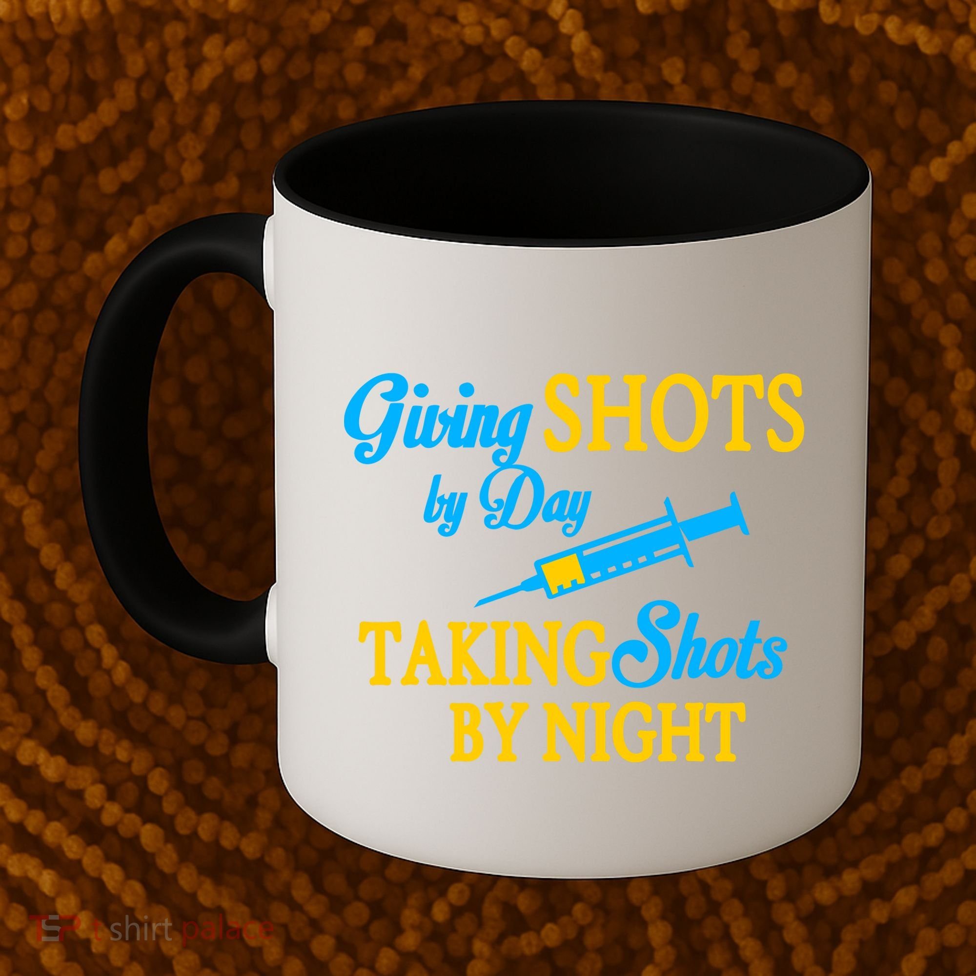 Givings Shots By Day and Taking Shots By Night Nurse Coffee Mug