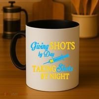 Givings Shots By Day and Taking Shots By Night Nurse Coffee Mug thumb 4