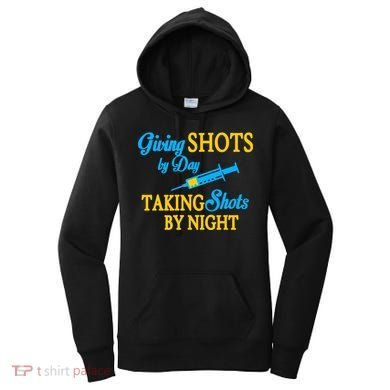 Givings Shots By Day and Taking Shots By Night Nurse Women's Hoodie