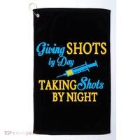 Givings Shots By Day and Taking Shots By Night Nurse Golf Towel thumb 0