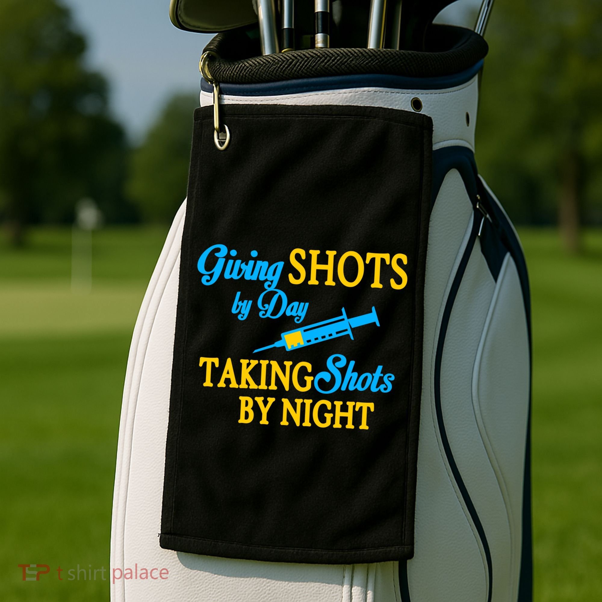 Givings Shots By Day and Taking Shots By Night Nurse Golf Towel