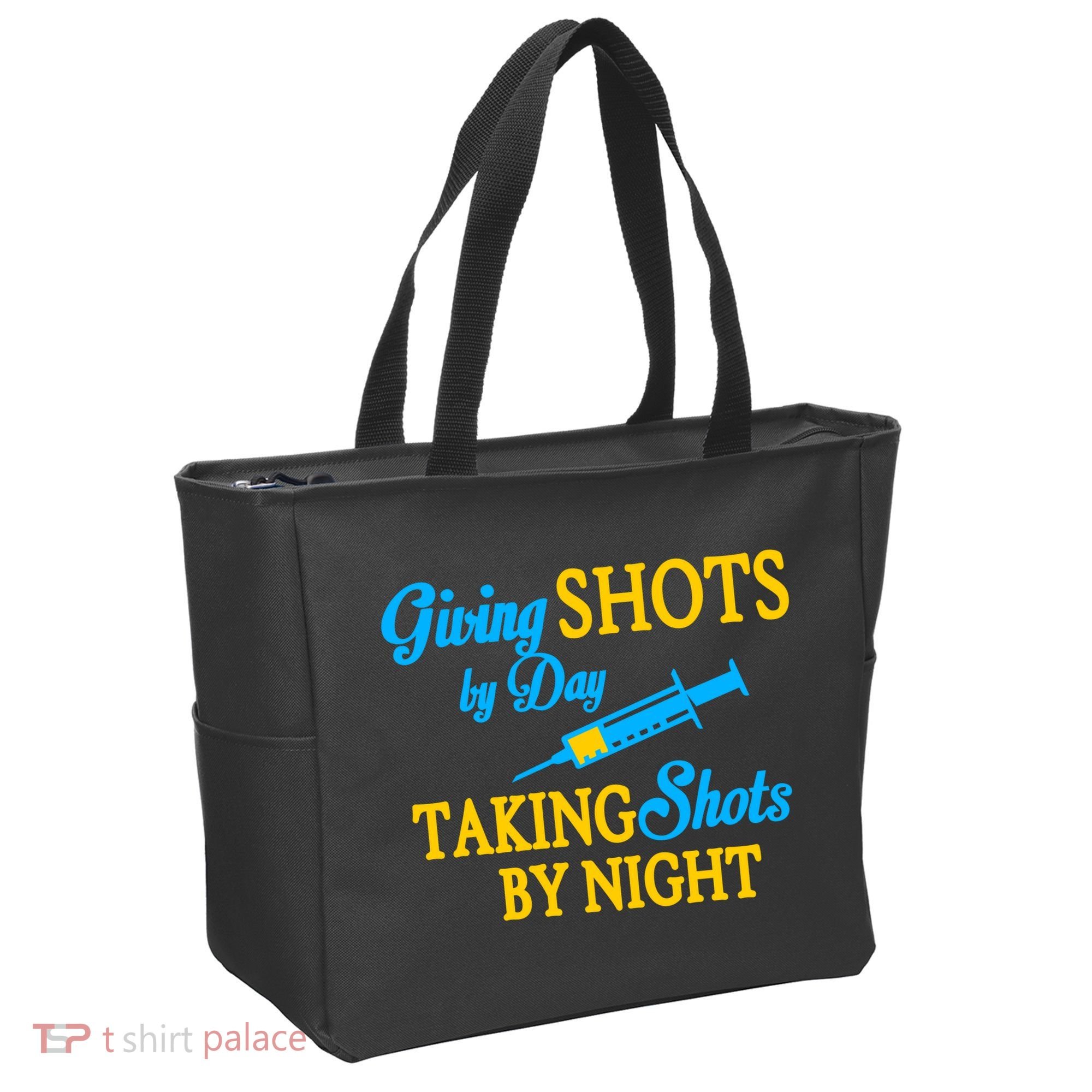 Givings Shots By Day and Taking Shots By Night Nurse Tote Bag