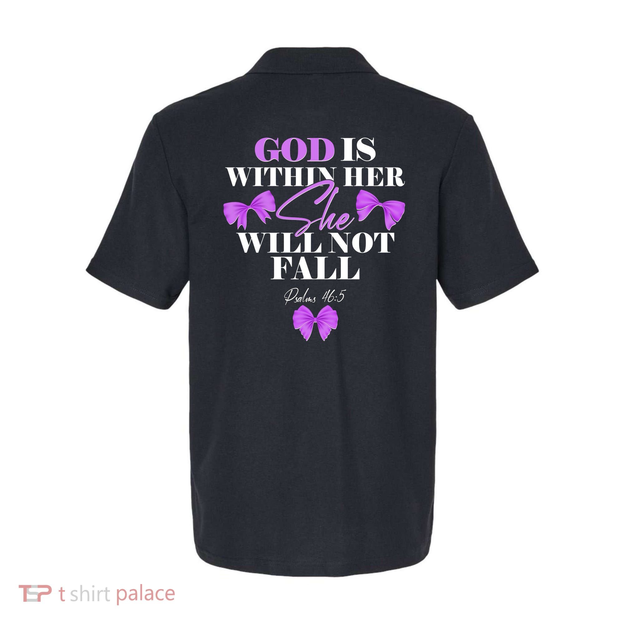 God Is Within Her She Will Not Fall Psalms 46:5 Front Back Polo