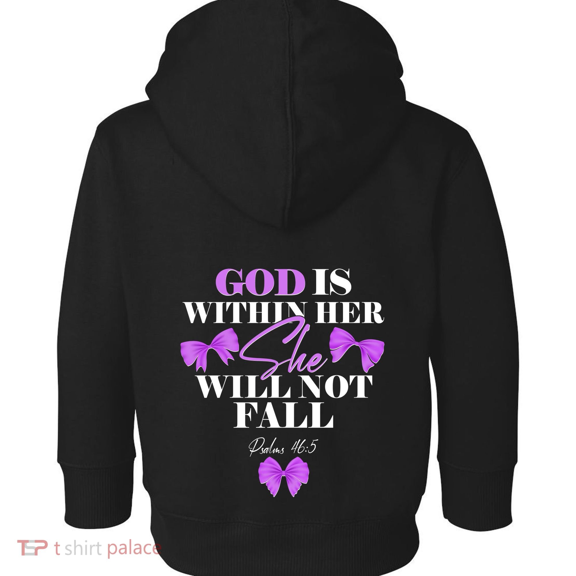 God Is Within Her She Will Not Fall Psalms 46:5 Front Back Toddler Hoodie
