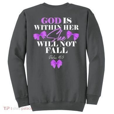 God Is Within Her She Will Not Fall Psalms 46:5 Front Back Sweatshirt back