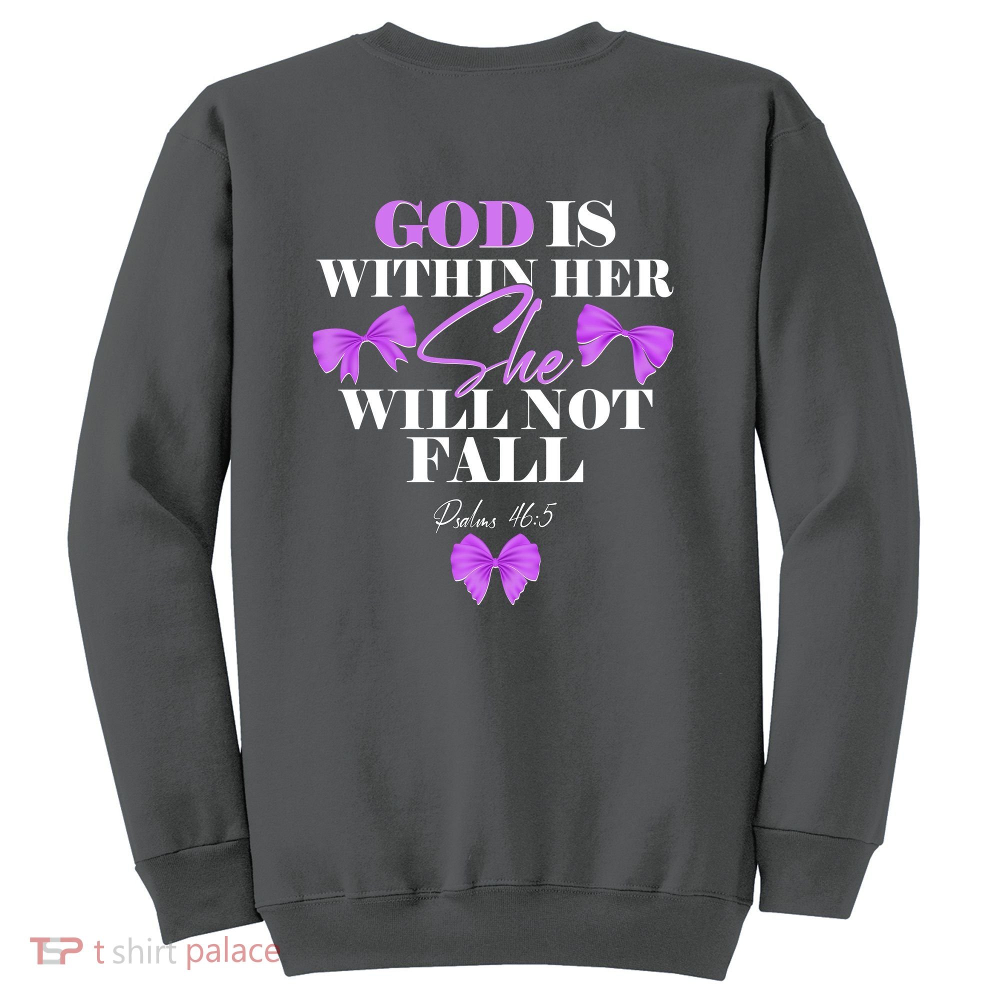 God Is Within Her She Will Not Fall Psalms 46:5 Front Back Sweatshirt