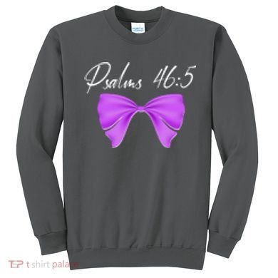 God Is Within Her She Will Not Fall Psalms 46:5 Front Back Sweatshirt