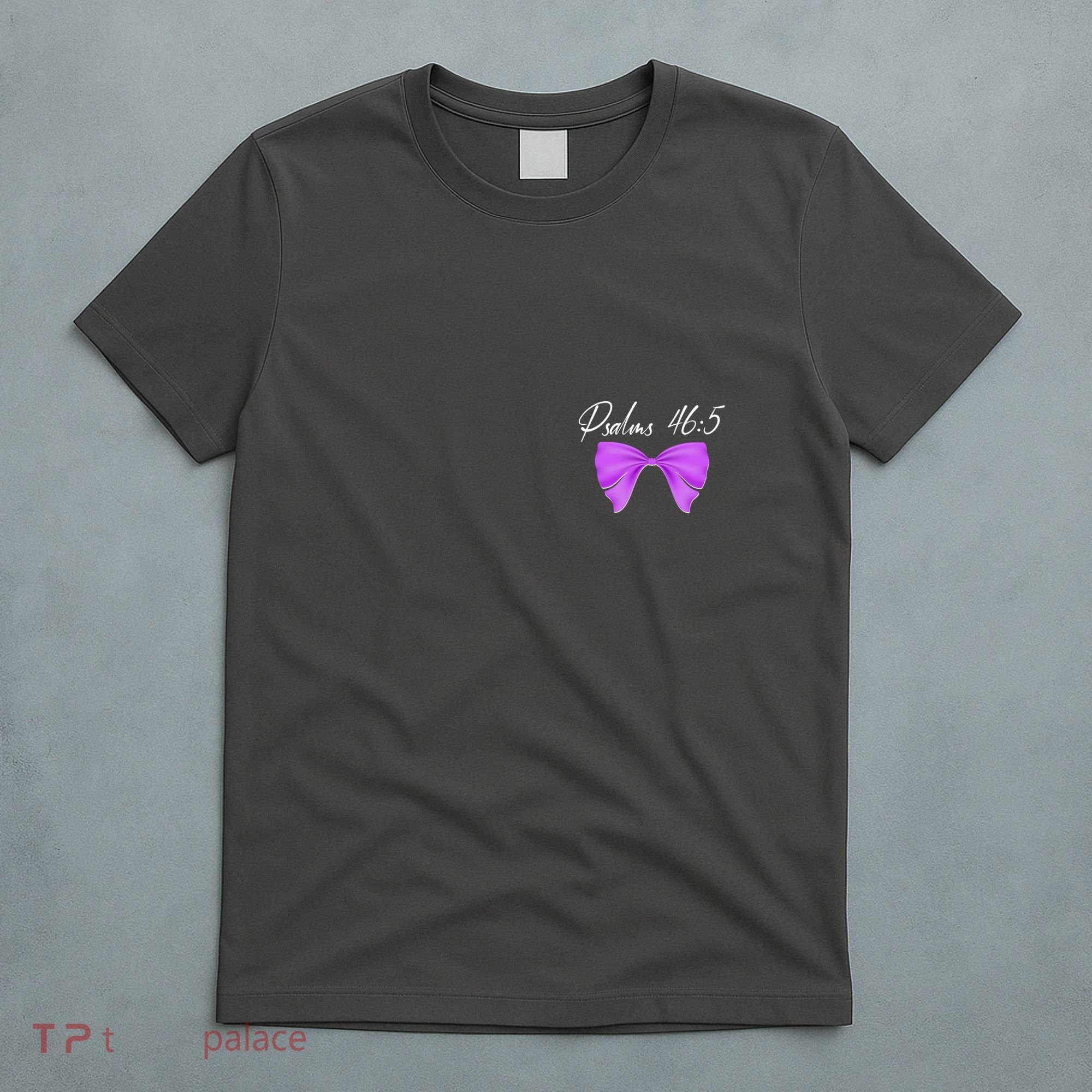 God Is Within Her She Will Not Fall Psalms 46:5 Front Back T-Shirt