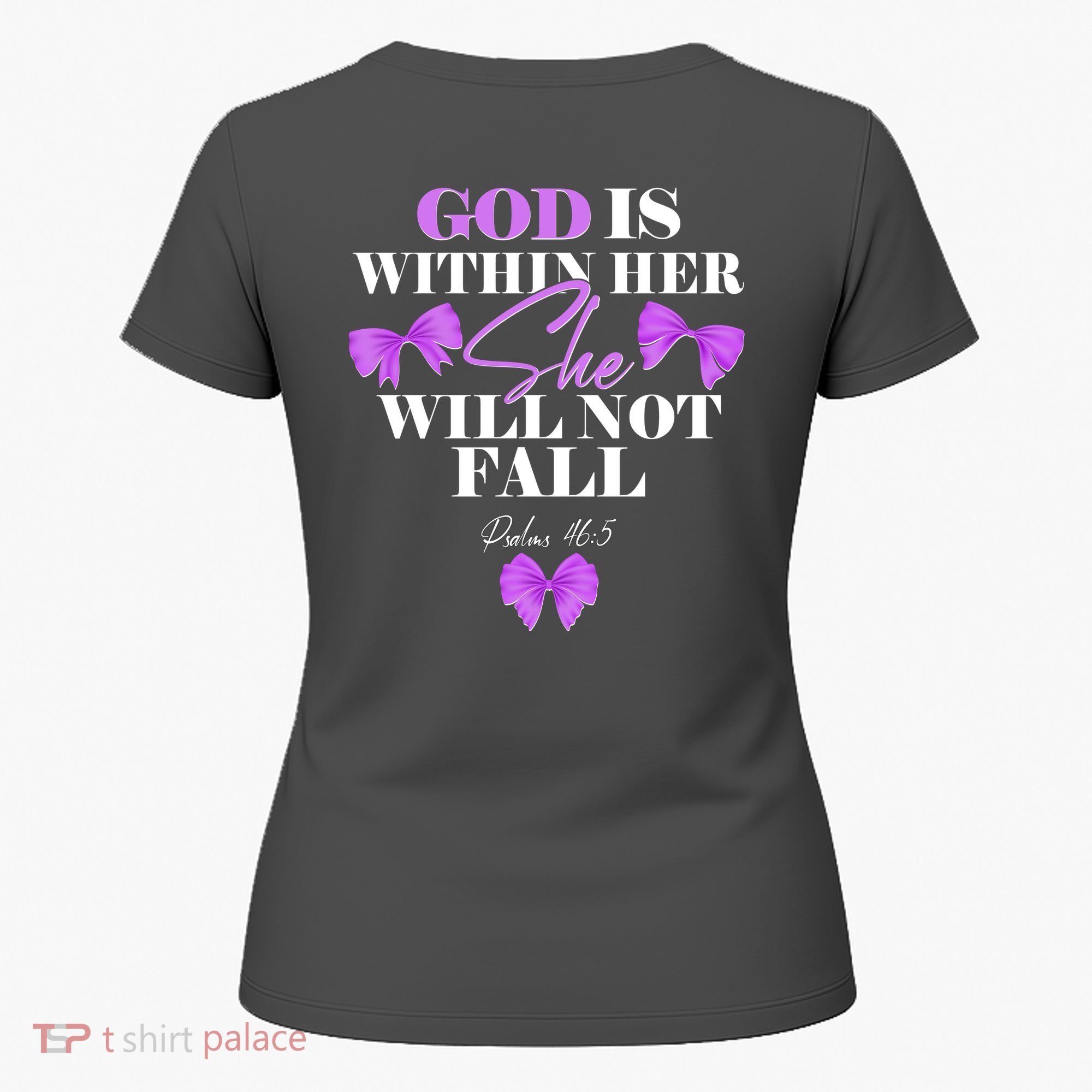 God Is Within Her She Will Not Fall Psalms 46:5 Front Back Women's T-Shirt