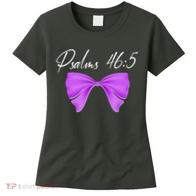 God Is Within Her She Will Not Fall Psalms 46:5 Front Back Women's T-Shirt