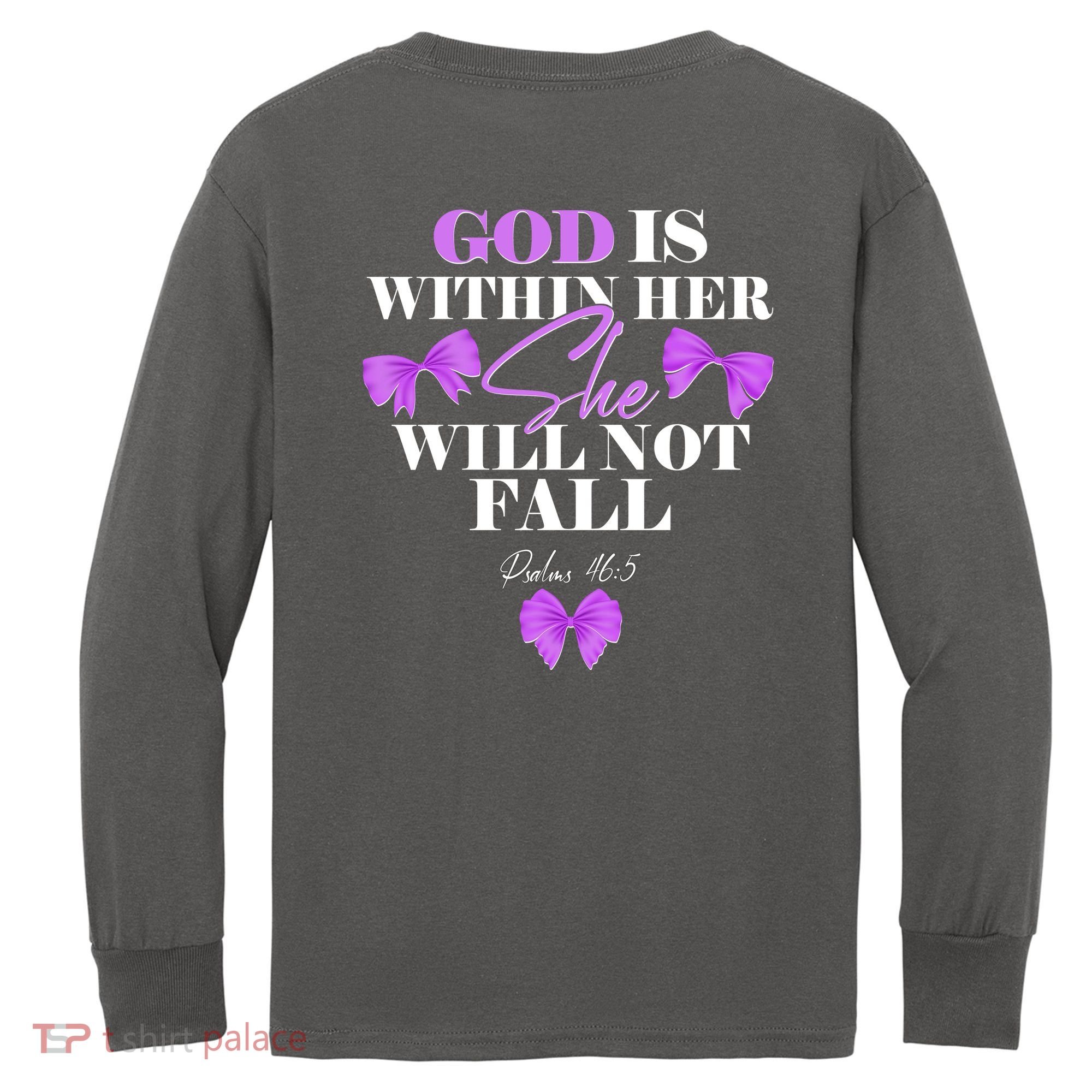 God Is Within Her She Will Not Fall Psalms 46:5 Front Back Kids Long Sleeve Shirt