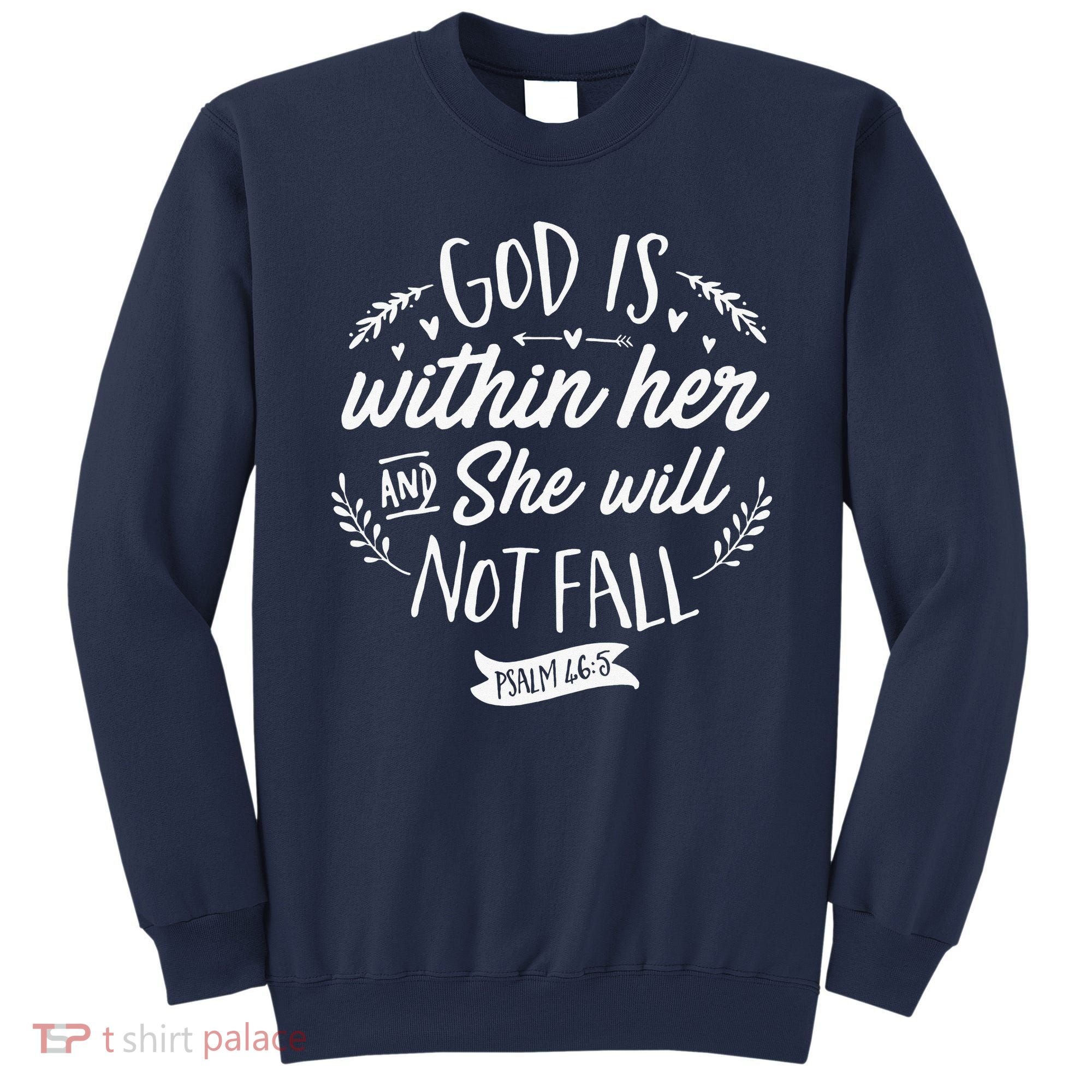 God Is Within Her Jesus Christian Psalm 465 Sweatshirt