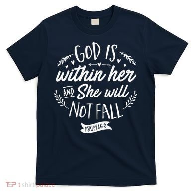 God Is Within Her Jesus Christian Psalm 465 T-Shirt