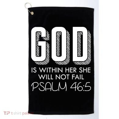 God Is Within Her She Will Not Fail Prayer Cool Gift Golf Towel
