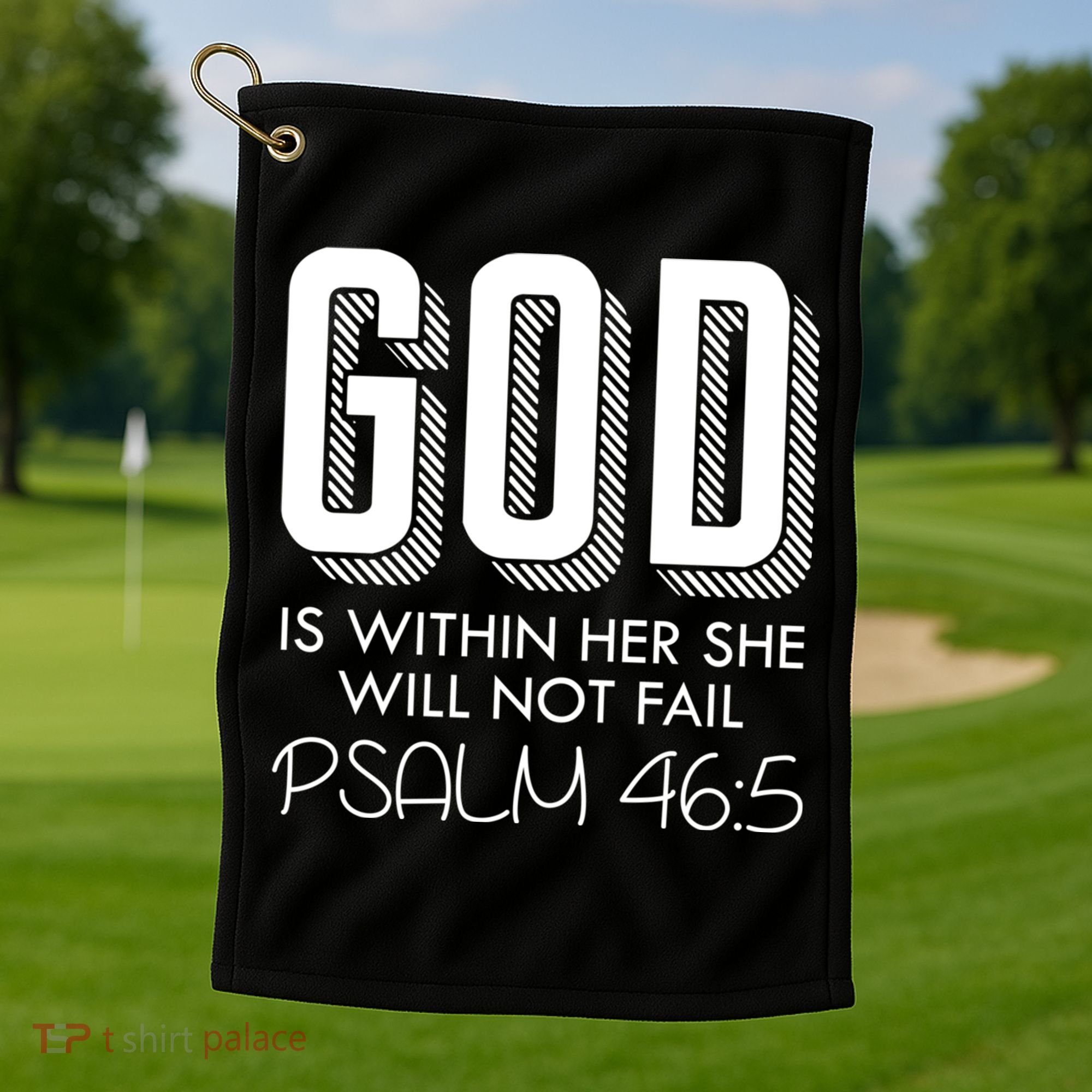 God Is Within Her She Will Not Fail Prayer Cool Gift Golf Towel