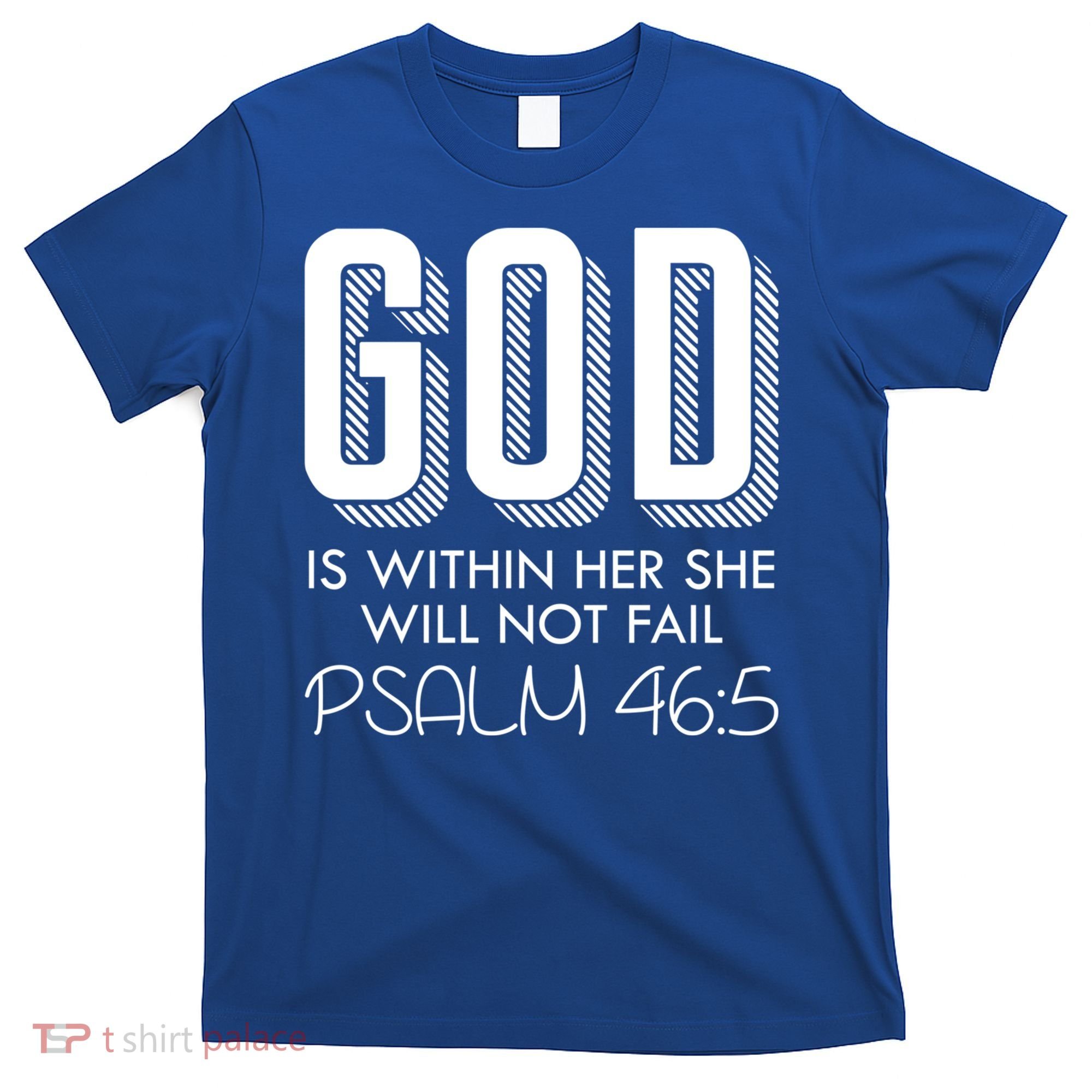 God Is Within Her She Will Not Fail Prayer Cool Gift T-Shirt