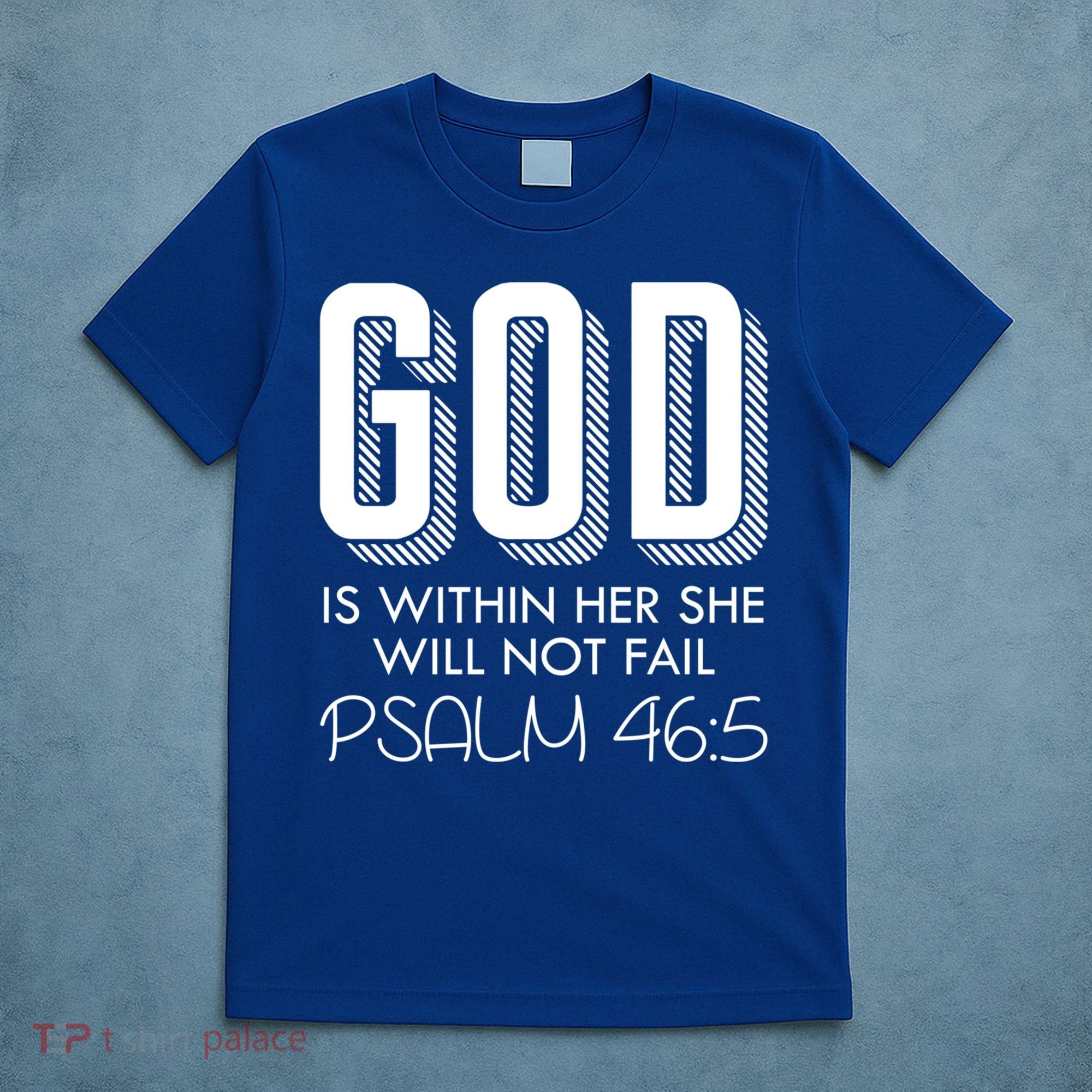 God Is Within Her She Will Not Fail Prayer Cool Gift T-Shirt