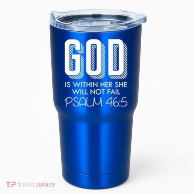 God Is Within Her She Will Not Fail Prayer Cool Gift Tumbler