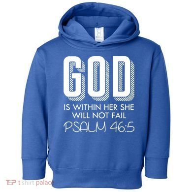 God Is Within Her She Will Not Fail Prayer Cool Gift Toddler Hoodie