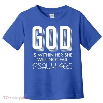 God Is Within Her She Will Not Fail Prayer Cool Gift Toddler T-Shirt