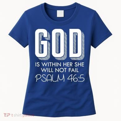 God Is Within Her She Will Not Fail Prayer Cool Gift Women's T-Shirt